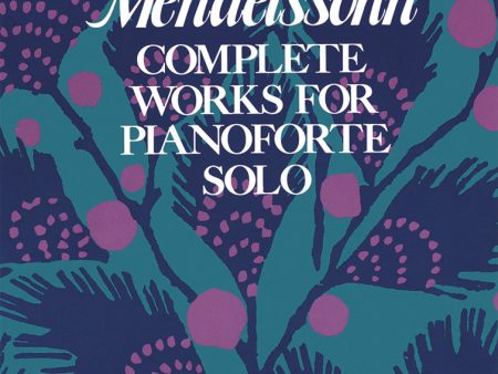 Mendelssohn - Complete Works for Piano, Vol. 2 - Piano Solo Online Hot Sale