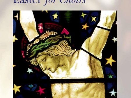 Dakers and Scott, eds. – Ash Wednesday to Easter for Choirs – SATB and Organ For Sale