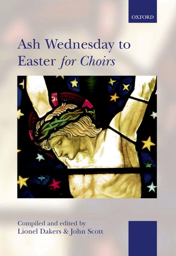 Dakers and Scott, eds. – Ash Wednesday to Easter for Choirs – SATB and Organ For Sale