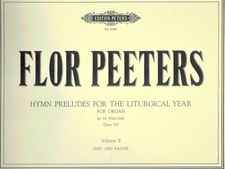 Peeters - Hymn Preludes for the Liturgical Year, Op. 100 Vol. 2: Lent and Easter - Organ Sale