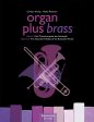 Klomp and Petersen, eds. - Organ Plus Brass Vol. 2 - Organ and Instrument Online now