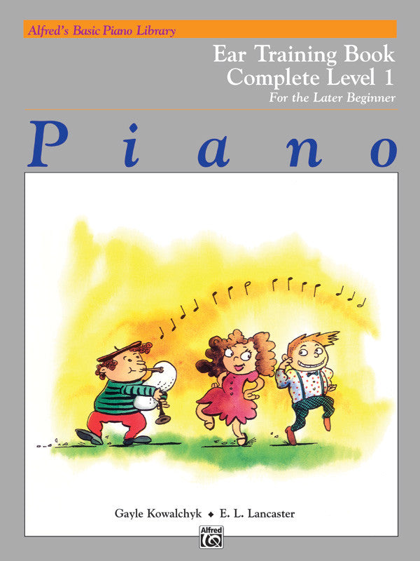 Alfred s Basic Later Beginner: Ear Training, Level 1 Complete - Piano Method Online