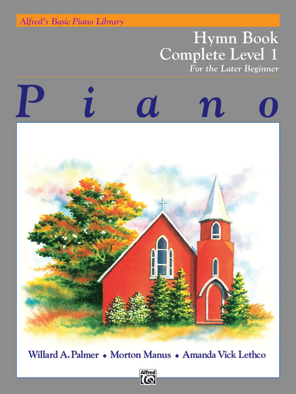 Alfred s Basic Later Beginner: Hymns, Level 1 - Piano Method on Sale