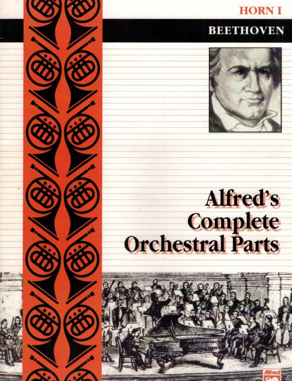 Alfred s Complete Orchestral Parts: Beethoven - First Horn Fashion