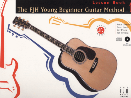 Groeber et al. - The FJH Young Beginner Guitar Method, Lesson Book 1 (w CD) - Guitar Method Online Sale