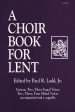 Ladd, ed. – A Choir Book for Lent – Mixed Choir and Piano For Cheap