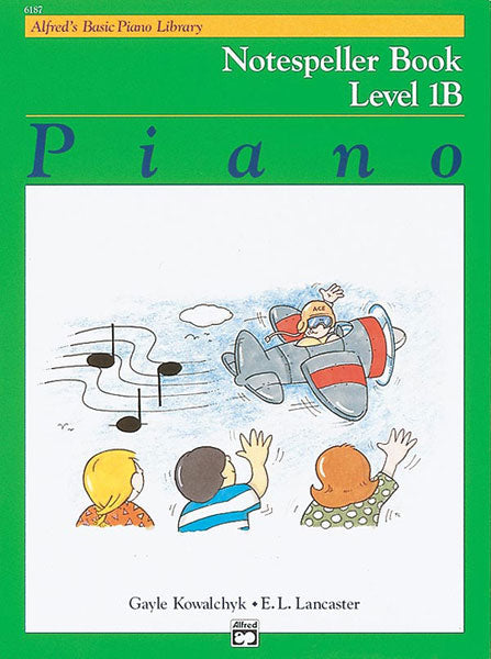 Alfred s Basic: Notespeller, Level 1B - Piano Method For Cheap