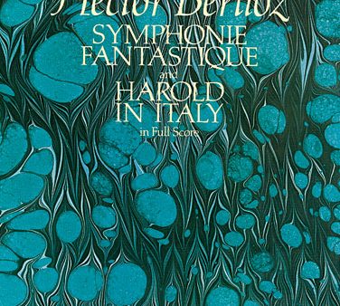 Berlioz - Symphonie Fantastique and Harold in Italy - Full Score For Discount