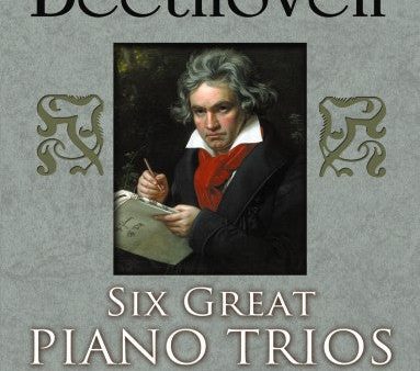 Beethoven - Six Great Piano Trios, Ops. 1, 70, and 97 - Full Score Fashion