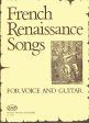 Various - French Renaissance Songs - Voice and Guitar Hot on Sale