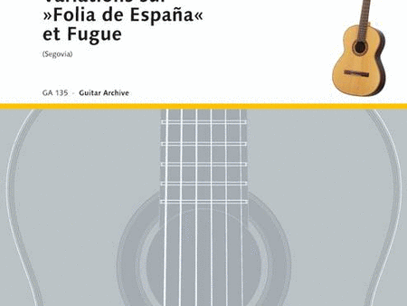 Ponce, arr. Segovia - Variations on  Folia de Espana  and Fugue - Guitar Solo Fashion