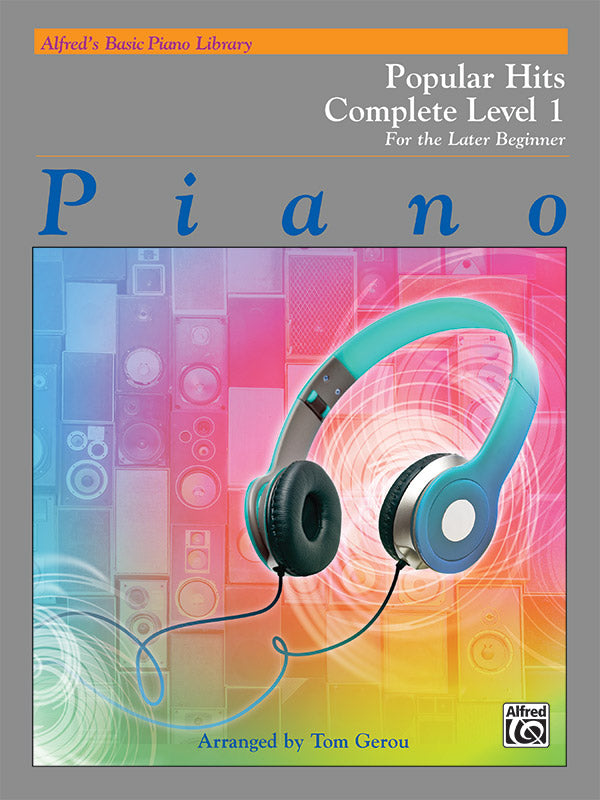 Alfred s Basic Later Beginner: Popular Hits, Level 1 Complete - Piano Method Cheap