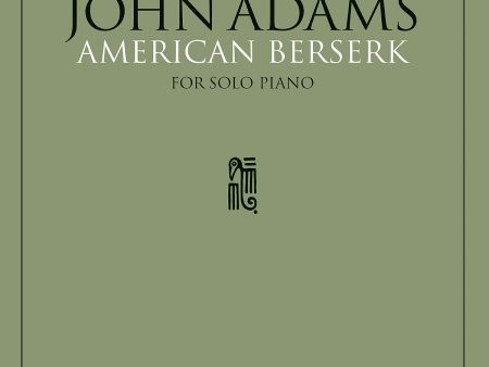 Adams – American Berserk – Piano Discount