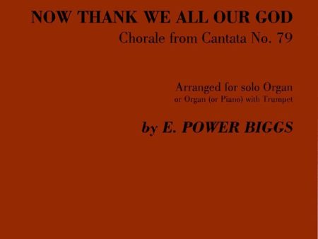 Bach, arr. Biggs - Now Thank We All Our God (from Cantata No. 79 ) - Organ and Trumpet For Cheap