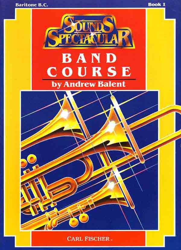 Balent - Sounds Spectacular Band Course, Baritone B.C., Book 1 - Euphonium Method Online now