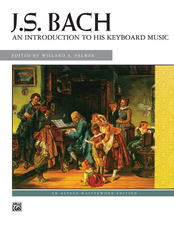 Bach – J.S. Bach: An Introduction to His Keyboard Music – Piano Online Hot Sale