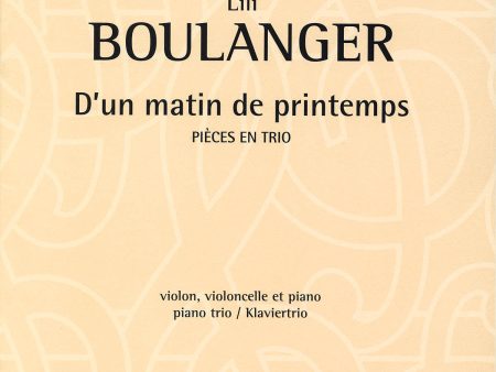 Boulanger, L. - D un Matin De Printemps - Violin, Cello, Piano Supply