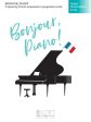 Fox, ed. - Bonjour, Piano! 17 Pieces by French Composers (Upper Intermediate Level) - Piano Solo Online now