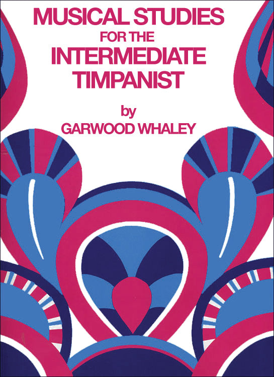 Whaley – Musical Studies for the Intermediate Timpanist – Timpani Method Discount