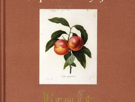 A Potted History Of Fruit: A Delicious, Dip-In Kitchen Cornucopia on Sale