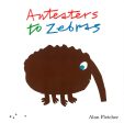 Anteaters To Zebras Hot on Sale