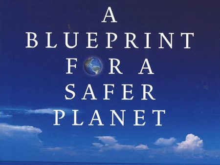 A Blueprint For A Safer Planet Online now